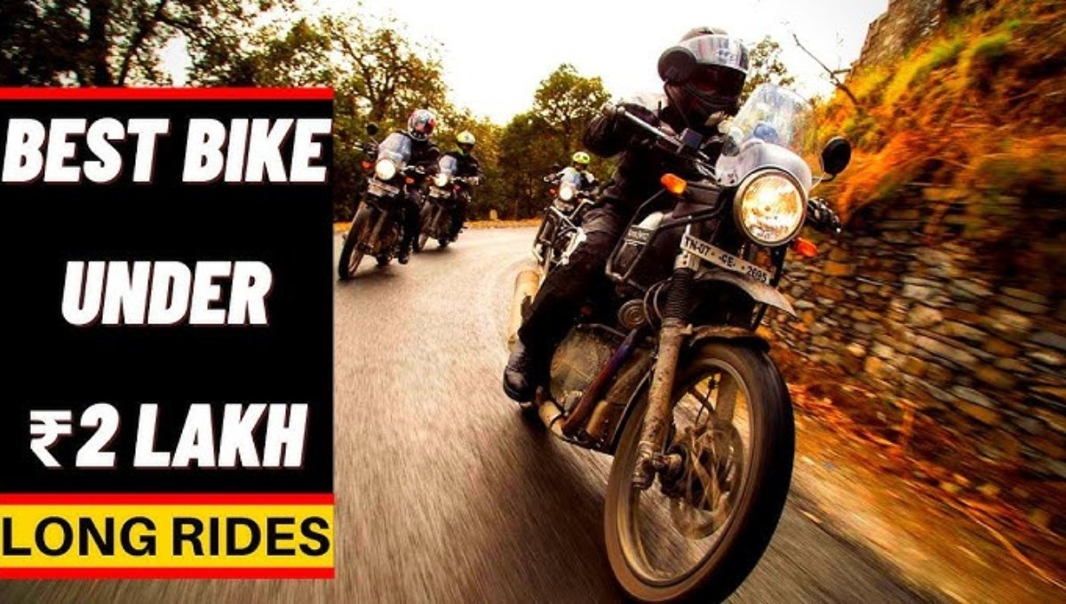 2 लाख के अंदर लंबी यात्राओं के लिए बेस्ट Touring Motorcycle